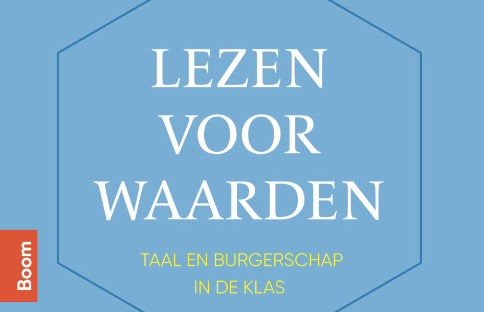 Verschijnt binnenkort: Lezen voor waarden. Taal en burgerschap in de klas